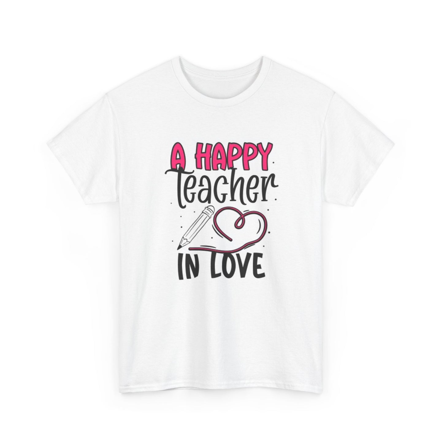 A Happy Teacher Graphic T Shirt Women's Heavy Cotton Tee