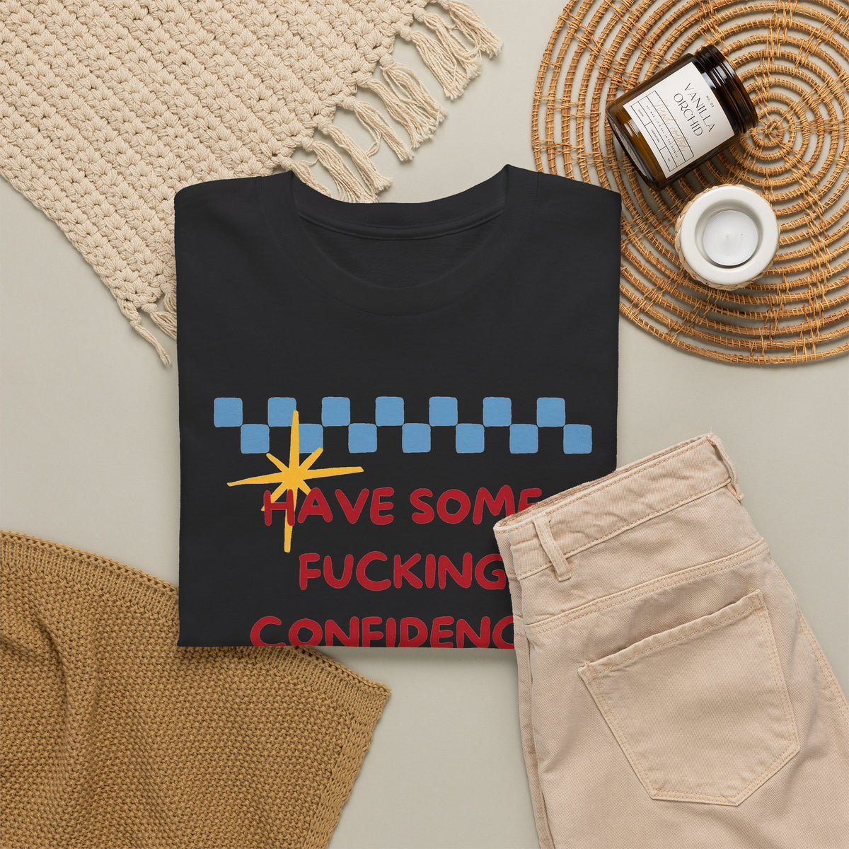 Have Some Confidence in What You Are Doing T-Shirt | Motivational Graphic Tee Men's