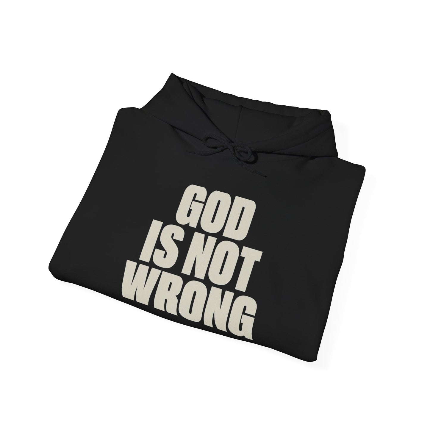 God Is Not Wrong Graphic Hoodie Unisex Heavy Blend™ Hooded Sweatshirt