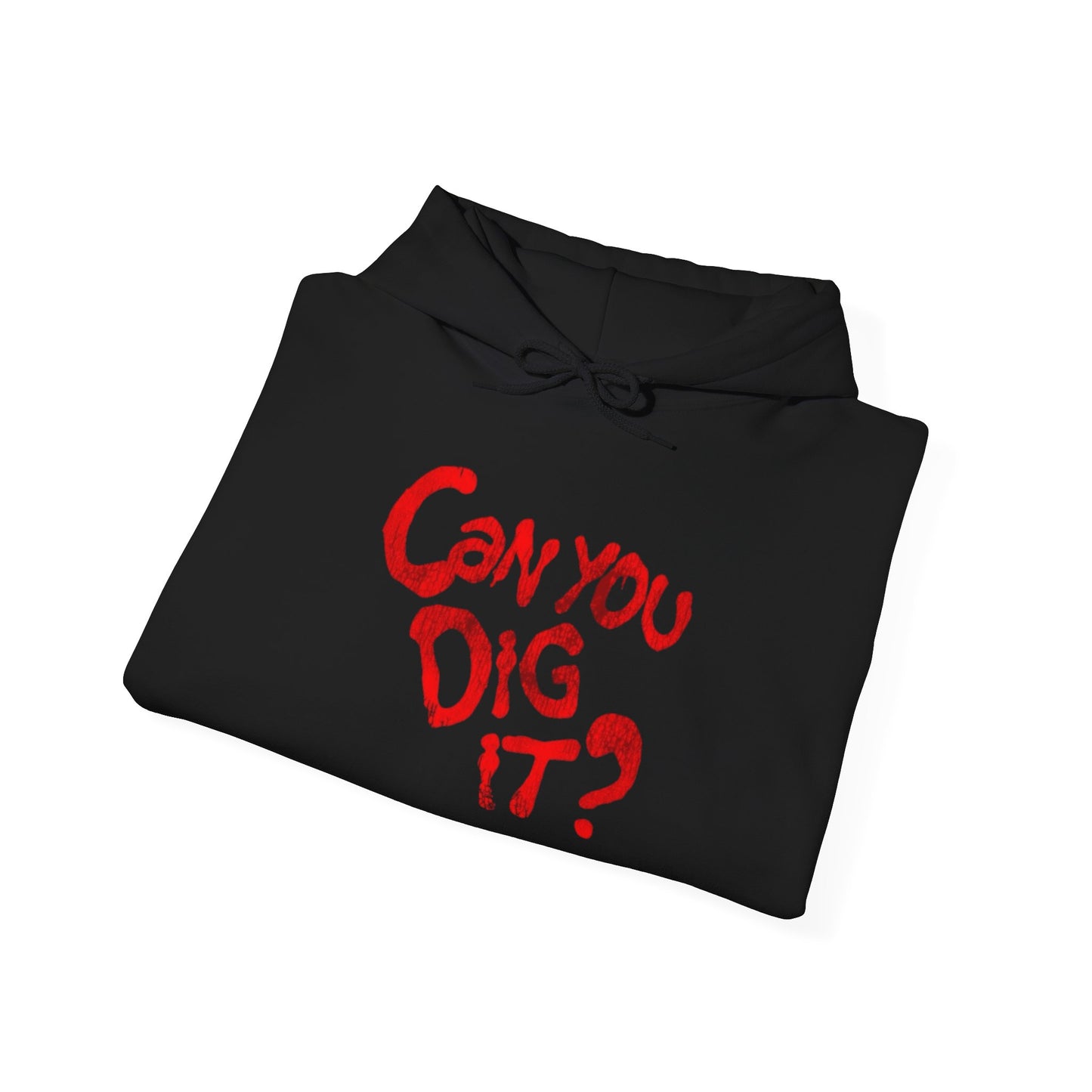 Can You Dig It Graphic Hoodie NEW ADULT Unisex Heavy Blend™ Hooded Sweatshirt