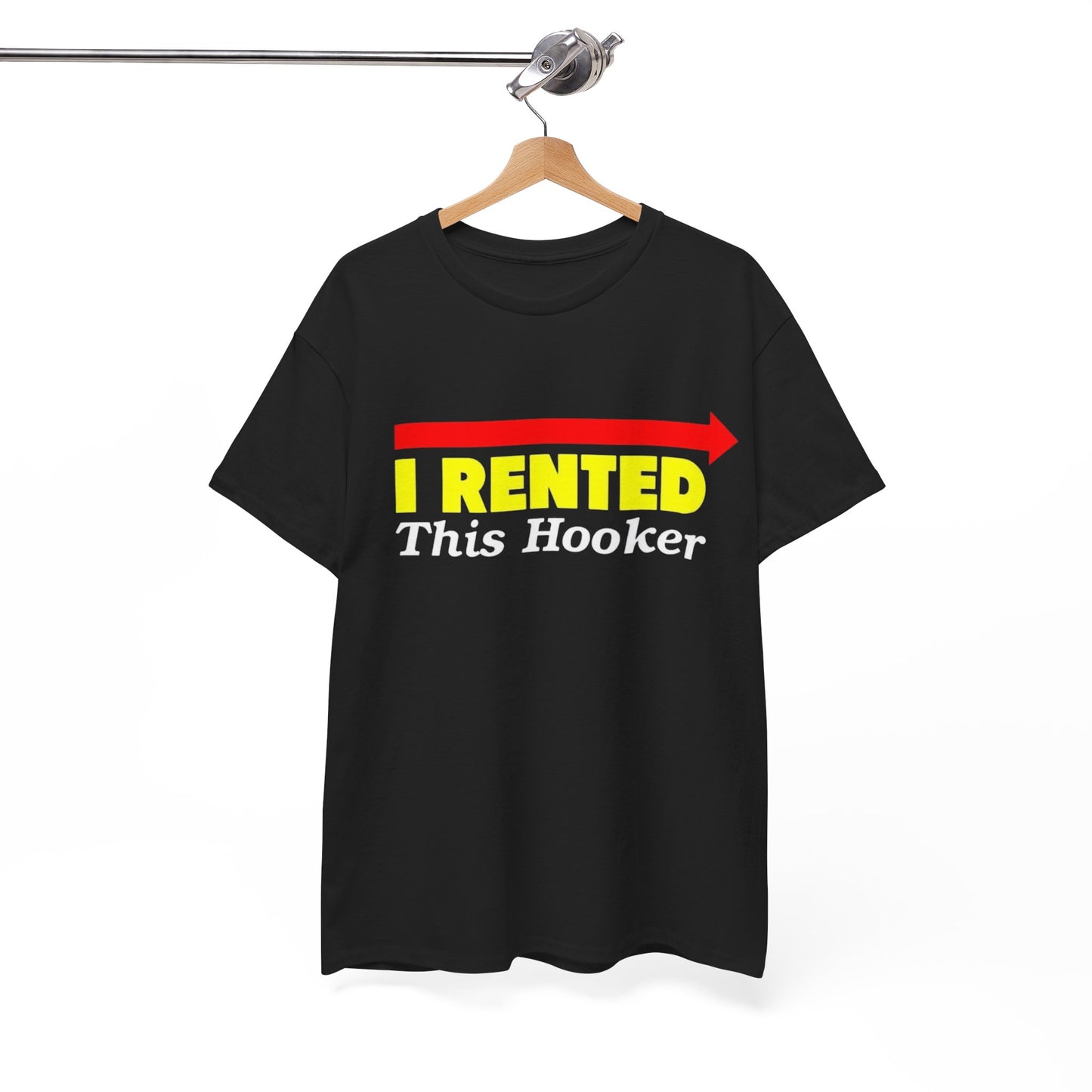 I Rented This Hooker T Shirt