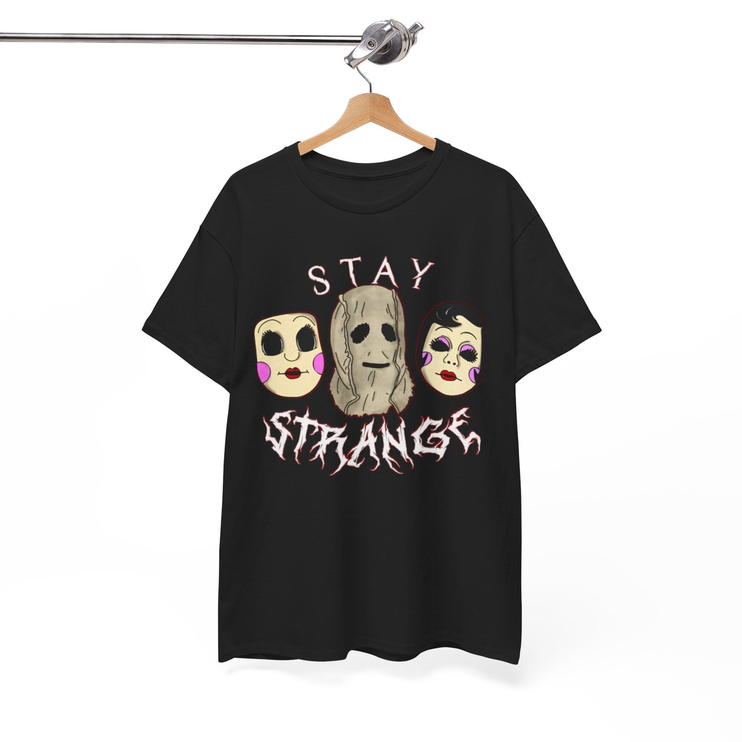 Stay Strange T Shirt