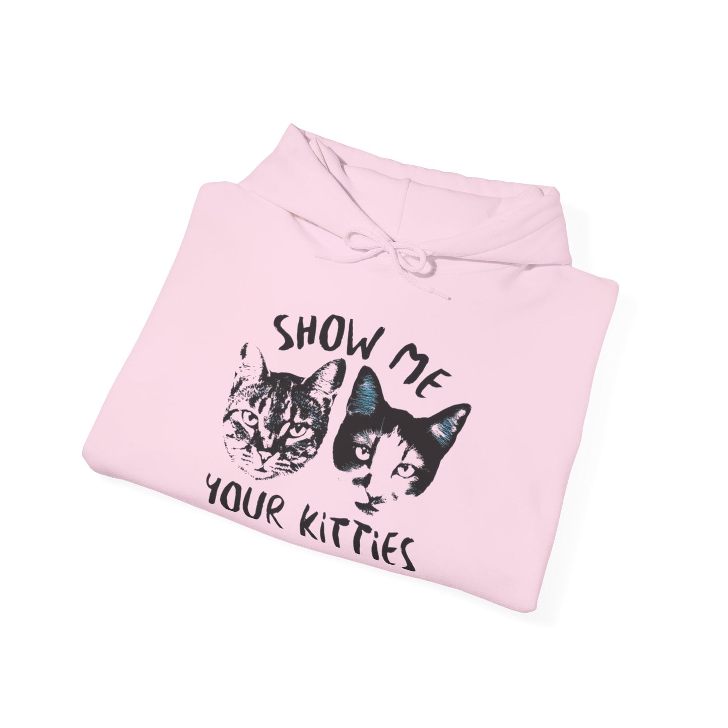 Show Me Your Kitties Funny Graphic Hoodie Unisex Heavy Blend™ Hooded Sweatshirt