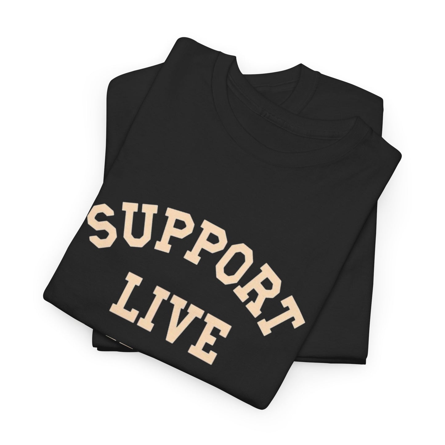 Support Live Music Graphic T Shirt NEW ADULT Unisex Heavy Cotton Tee