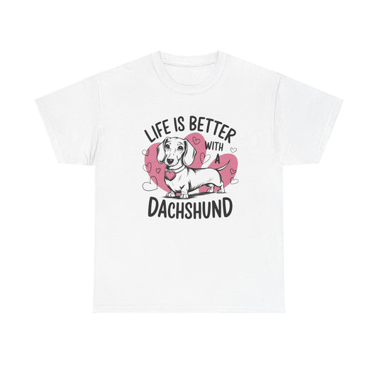 Life Is Better With A Dachshund Graphic T Shirt NEW ADULT REGULAR