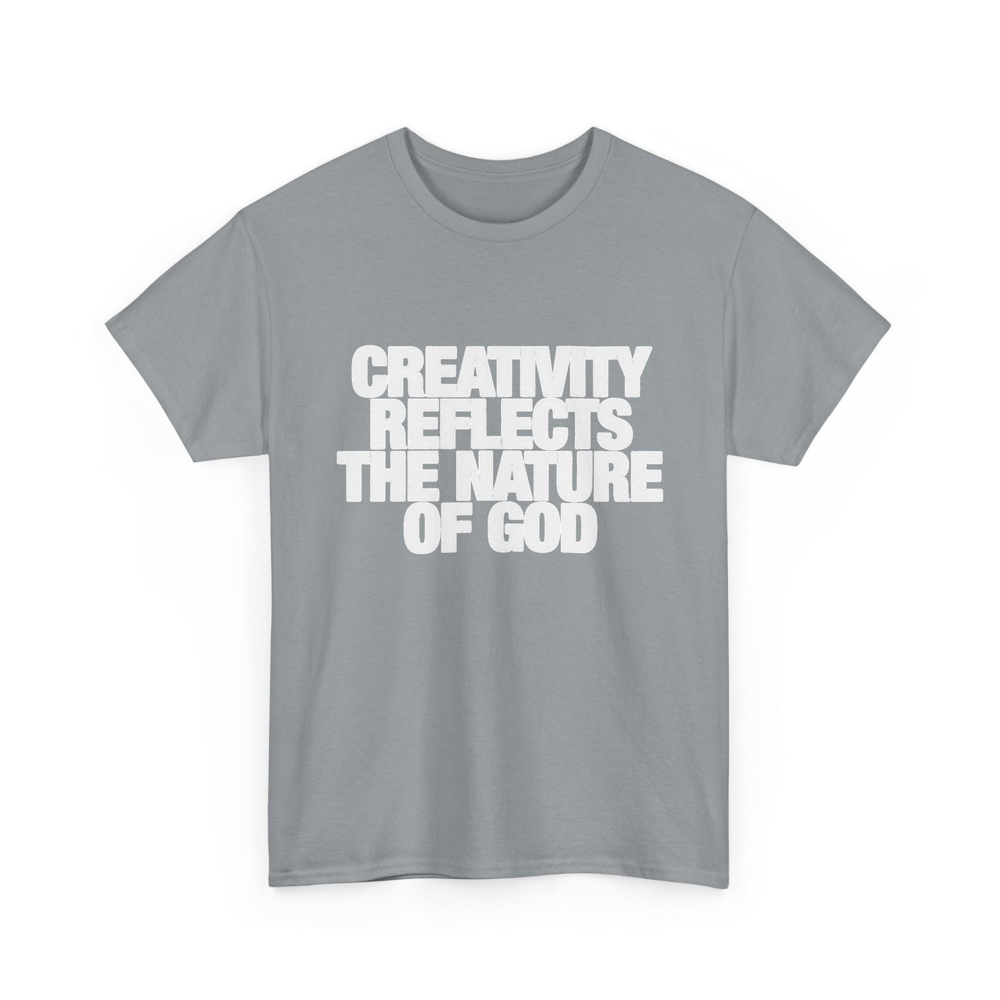 Creativity Reflects The Nature Of God Graphic T Shirt NEW ADULT