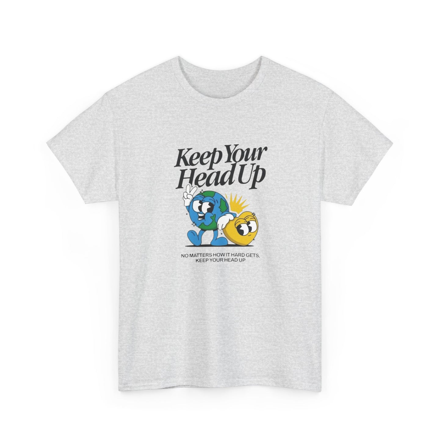 Keep Your Head Up World Graphic T Shirt Unisex Heavy Cotton Tee