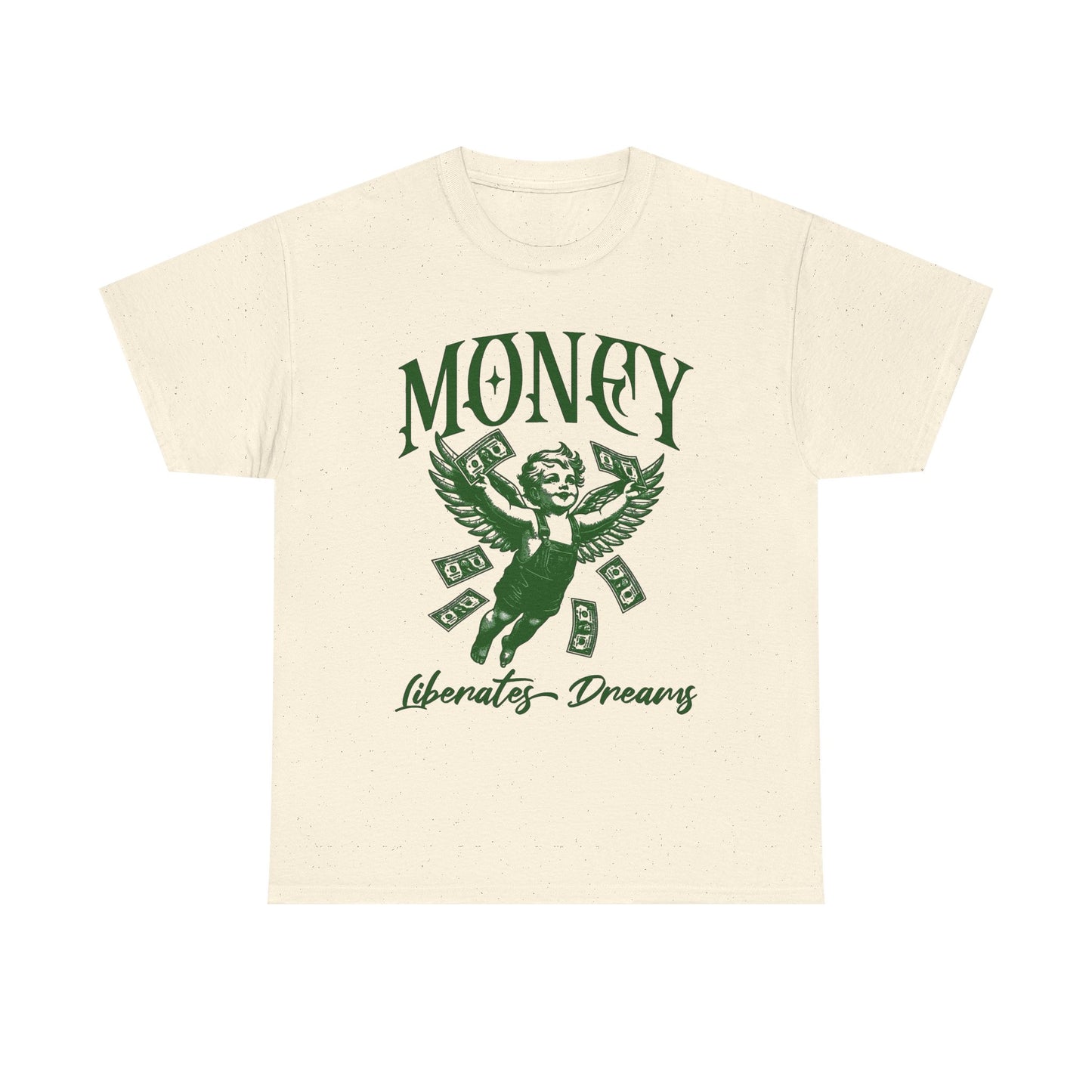 Money Liberates Dreams Graphic T Shirt Unisex Heavy Cotton Tee