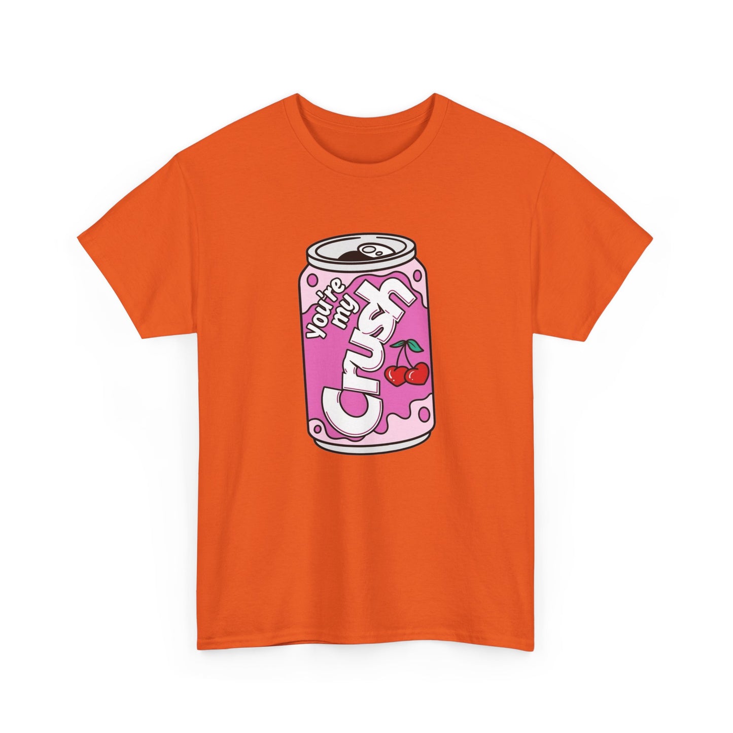 Your My Crush Soda Retro Graphic T Shirt Unisex Heavy Cotton Tee