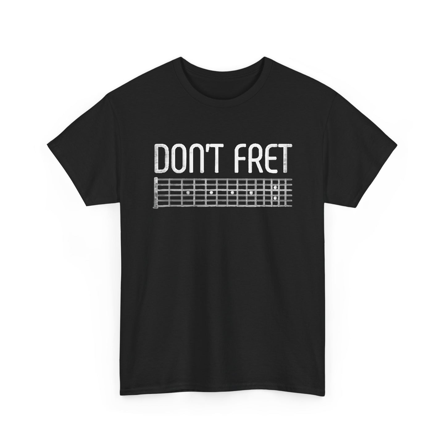 Dont Fret Graphic T Shirt Funny Guitar Tee Rock Band Unisex Heavy Cotton Tee