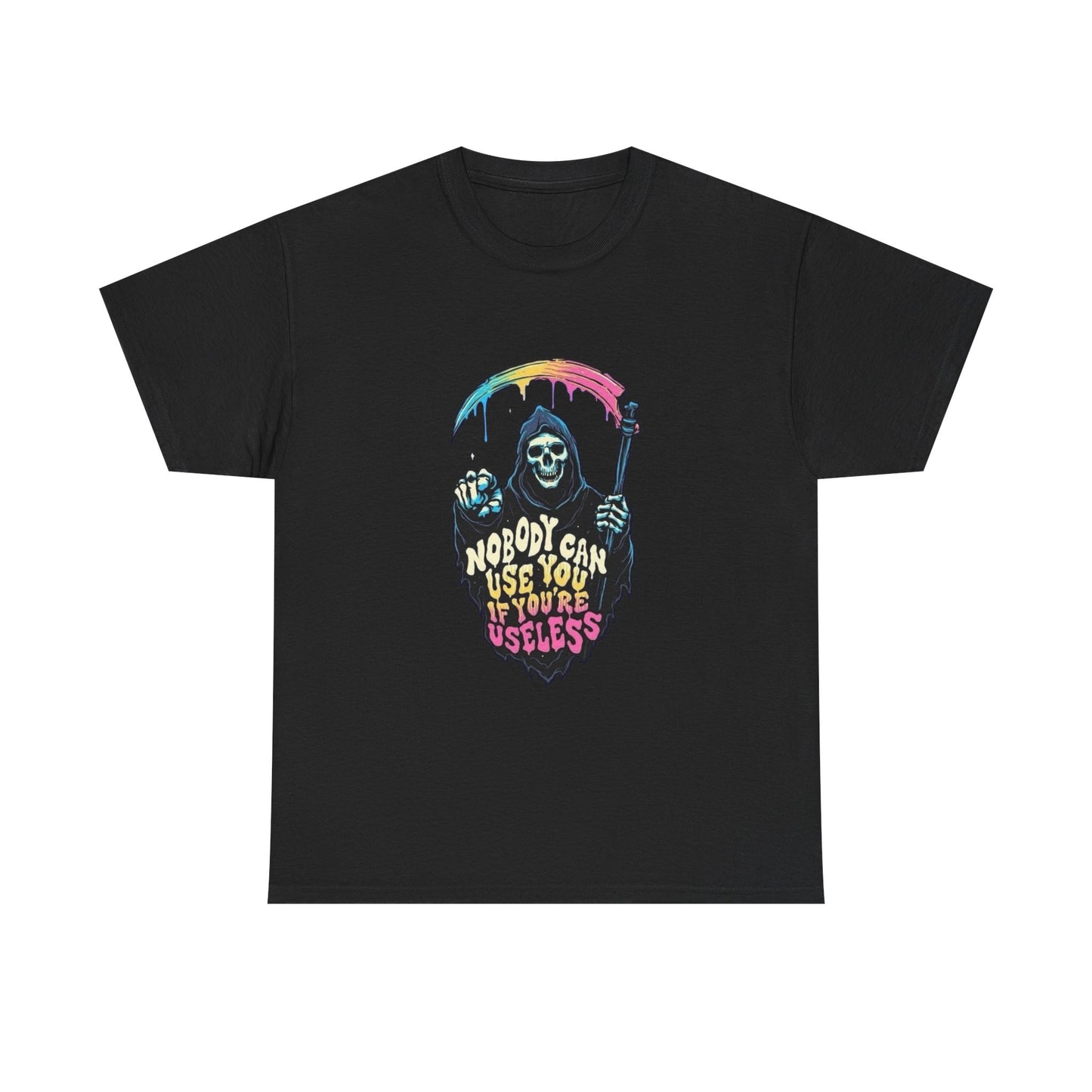 Nobody Can Use You If Your Useless Funny Graphic T Shirt NEW ADULT Tee
