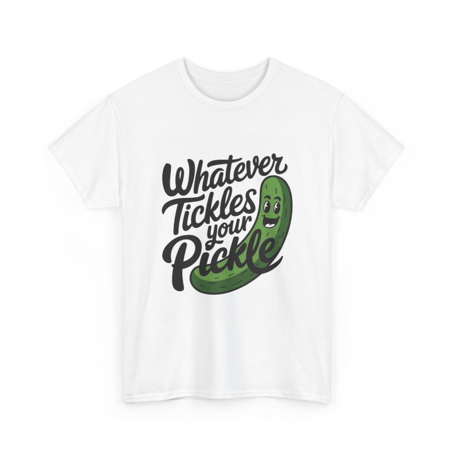 Whatever Tickles Your Pickle Graphic T Shirt Funny Unisex Heavy Cotton Tee