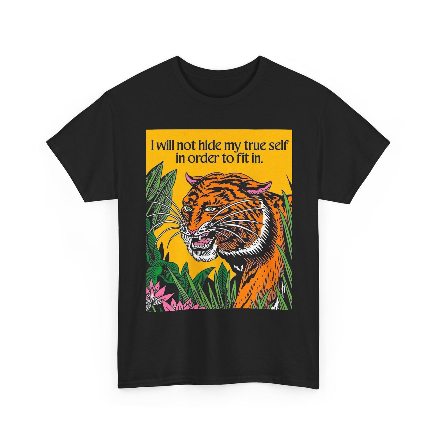 I Will Not Hide Myself To Fit In Graphic T Shirt NEW ADULT TEE VINTAGE