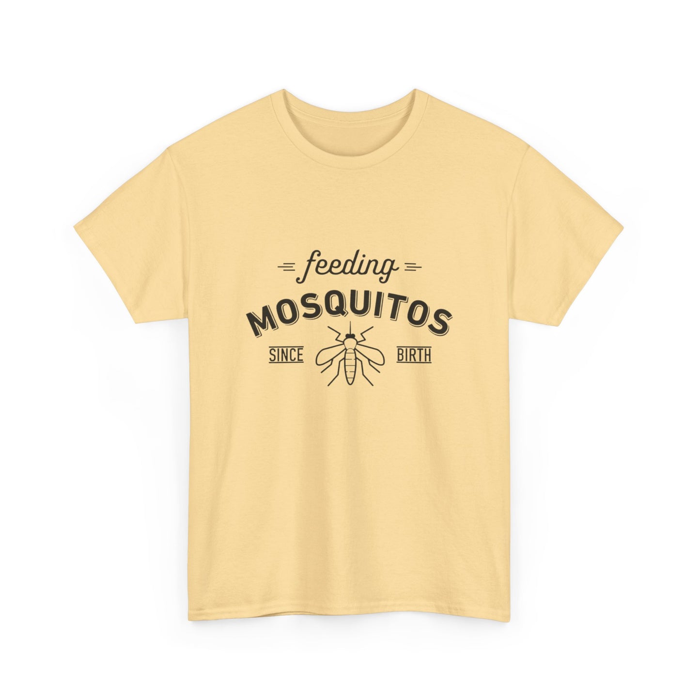 Feeding Mosquitos Since Birth Funny Graphic T Shirt Unisex Heavy Cotton Tee