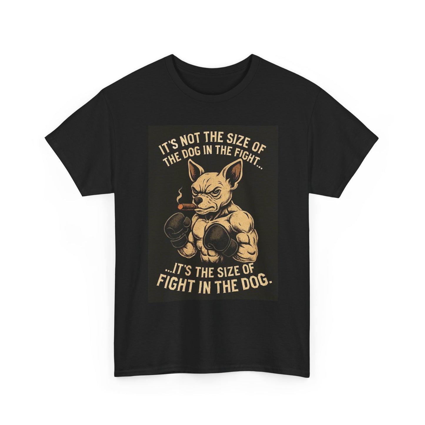 Size Of The Fight In The Dog Graphic T Shirt Gift Apparel Cotton Tee