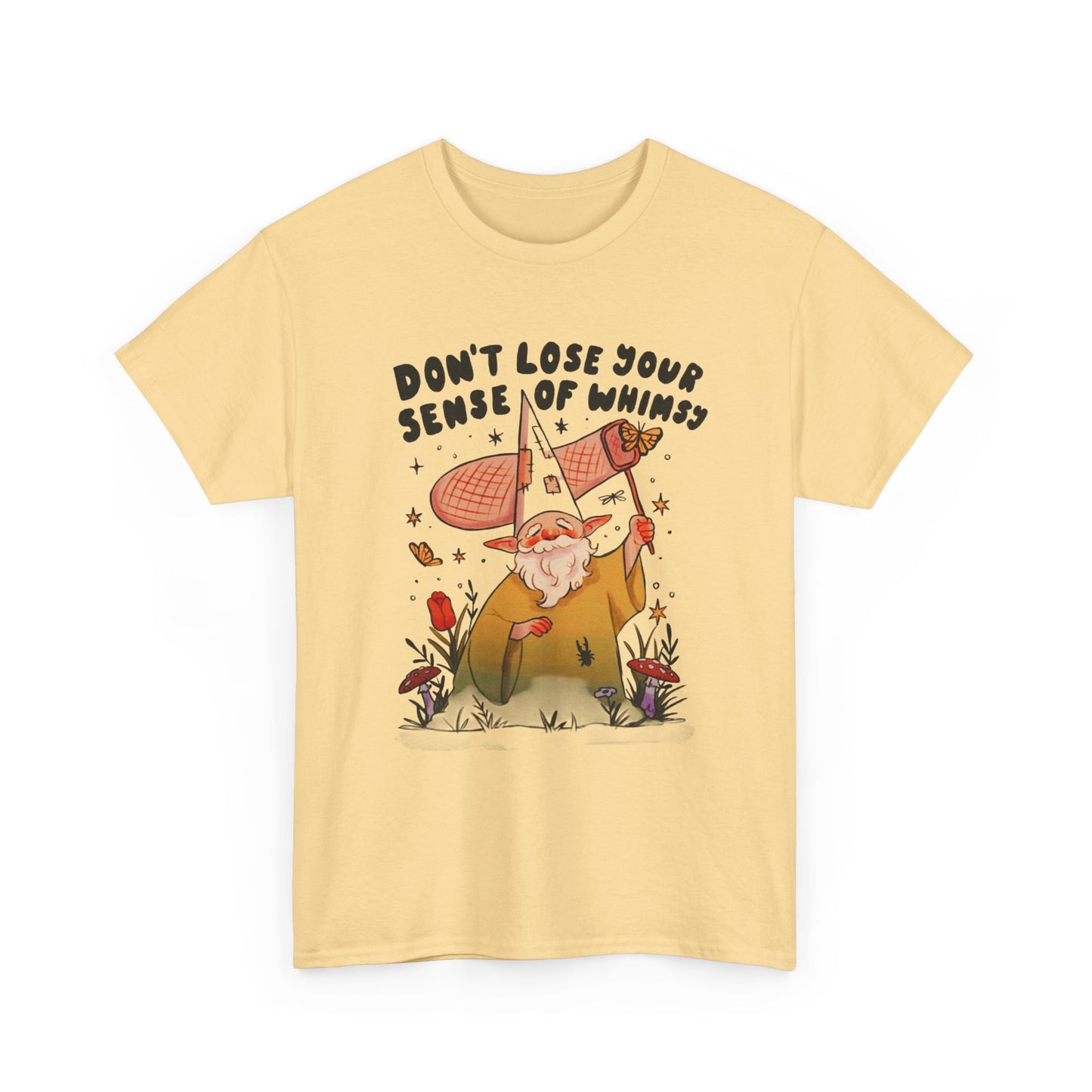 Don't Lose Your Sense Of Whimsy Graphic T Shirt NEW ADULT Tee