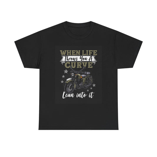 When Life Throws You A Curve T Shirt Motorcycle Graphic Unisex Heavy Cotton Tee