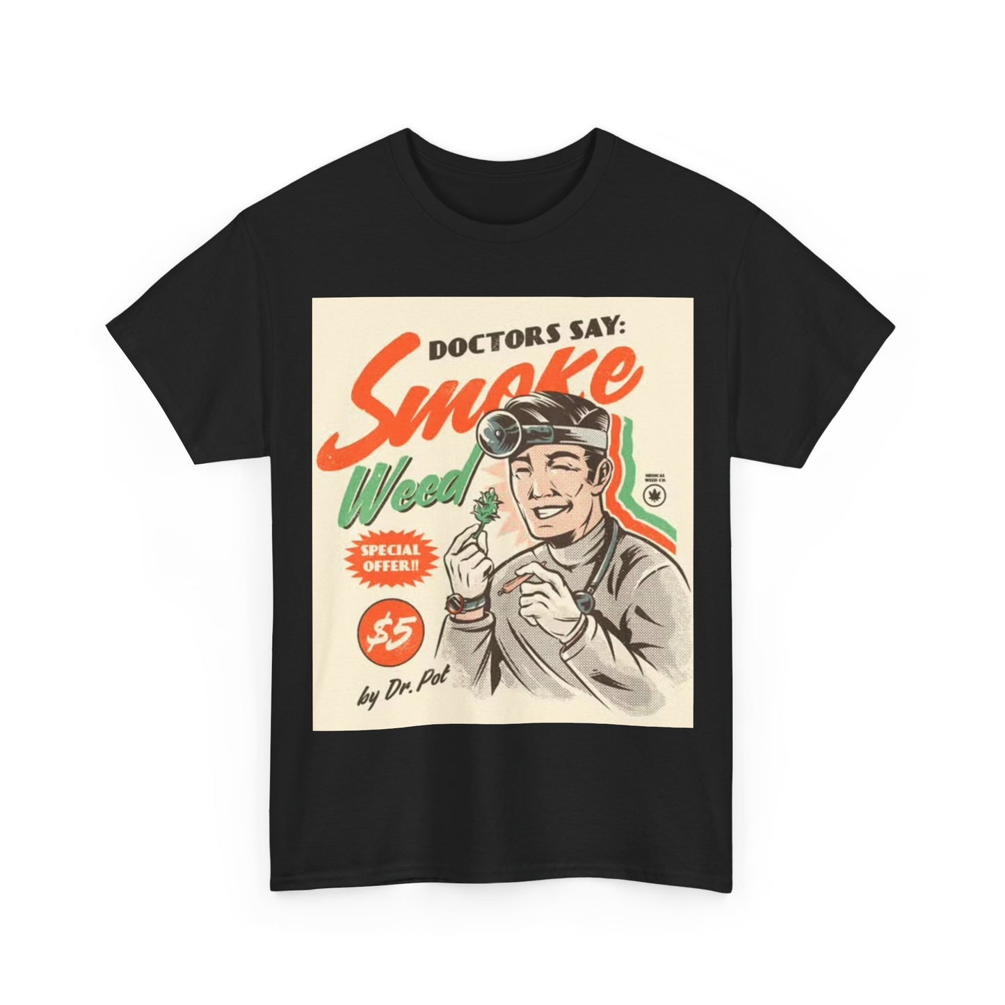 Doctors Orders Tshirt Funny Smoke Weed Graphic Retro Unisex Heavy Cotton Tee