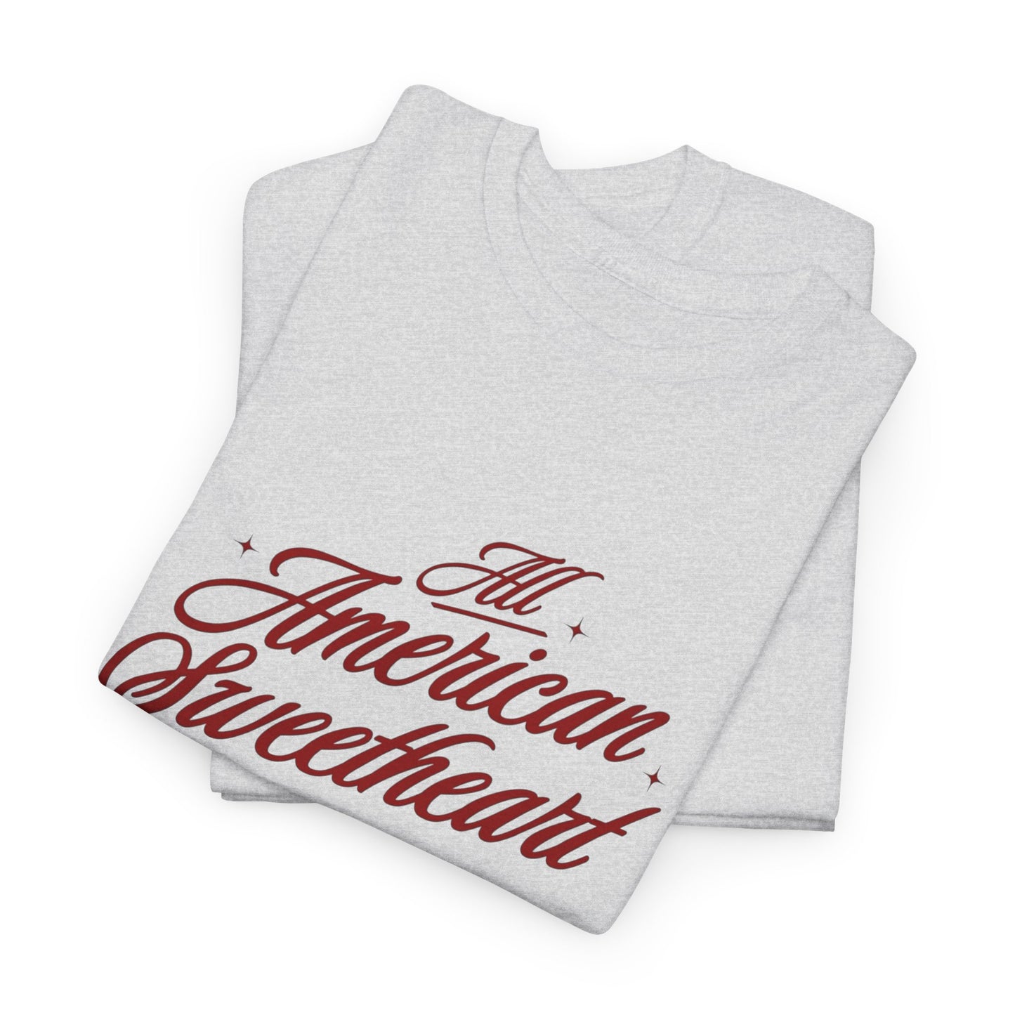 The All American Sweetheart Graphic T Shirt NEW ADULT Unisex Heavy Cotton Tee