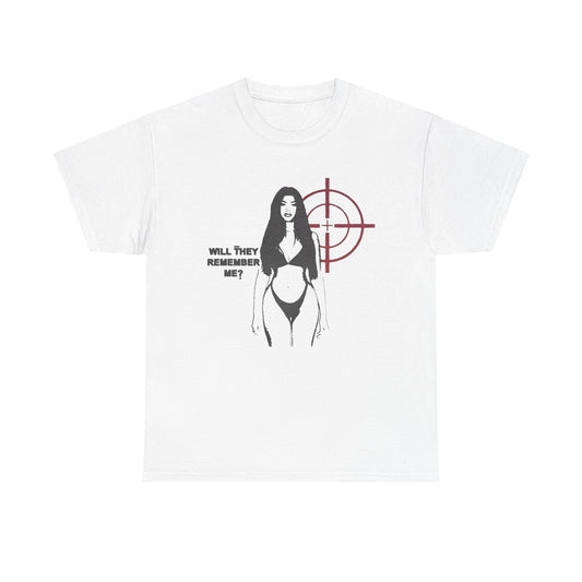 Will They Remember Me T Shirt Graphic Unisex Heavy Cotton Tee NEW GIFT