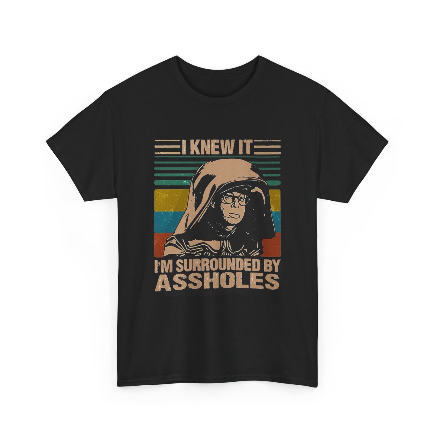 Surrounded By A Holes Funny Graphic T Shirt Unisex NEW Heavy Cotton Tee