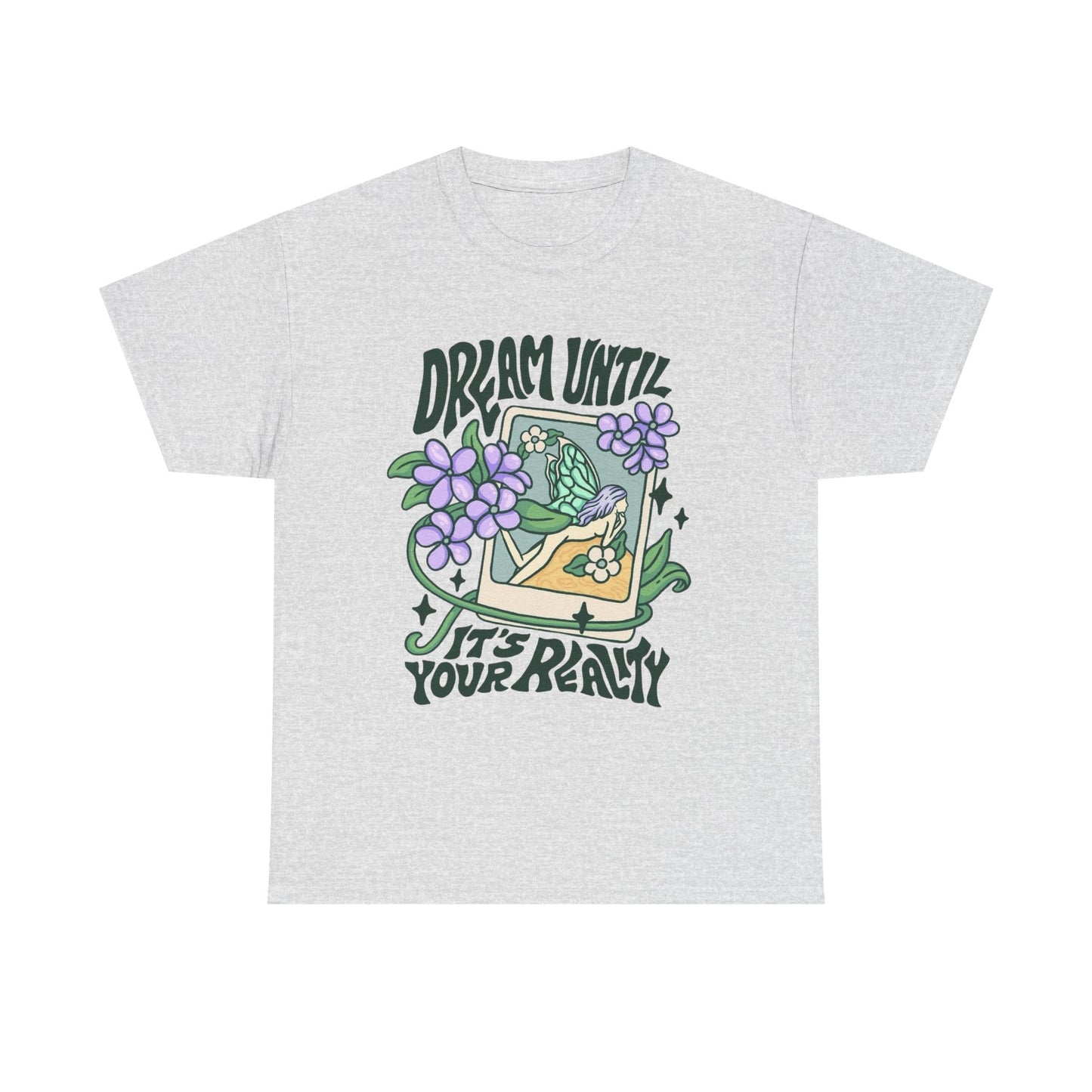 Dream Until Its Your Reality Graphic T Shirt NEW ADULT Tee