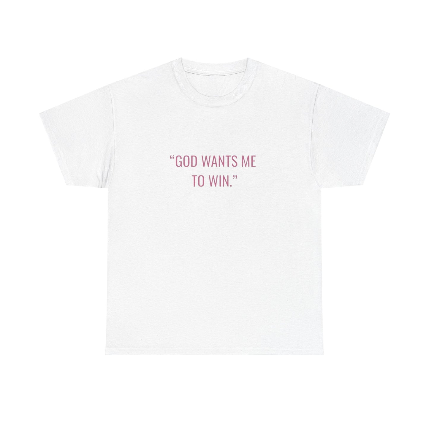 God Wants Me To Win Graphic T Shirt NEW ADULT Tee