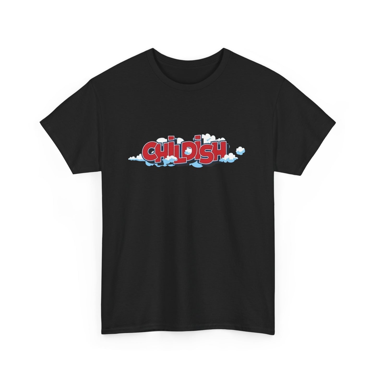 Childish T Shirt Graphic Unisex Heavy Cotton Tee NEW GIFT