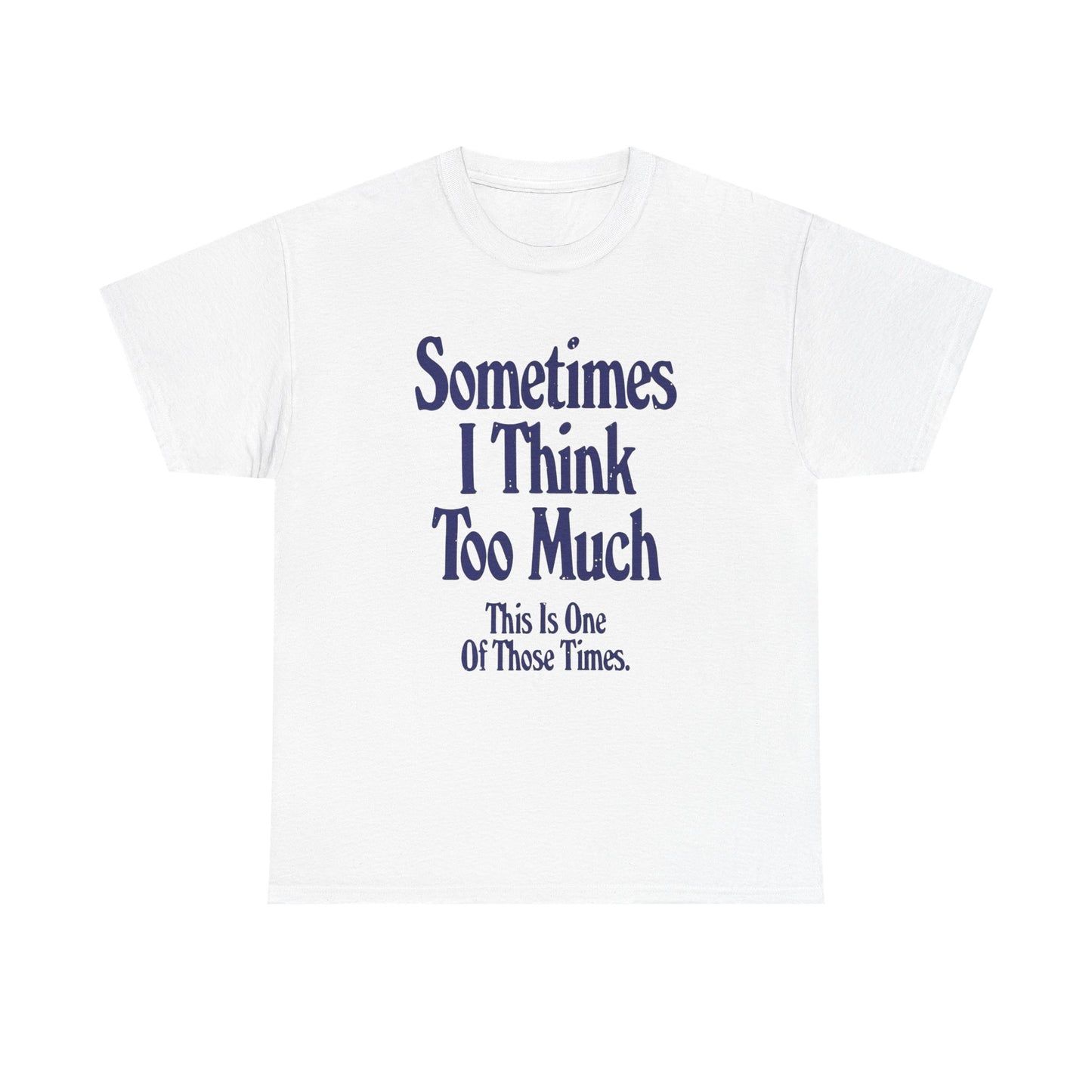 Overthinking Graphic T Shirt Unisex Gift New AMERICAN