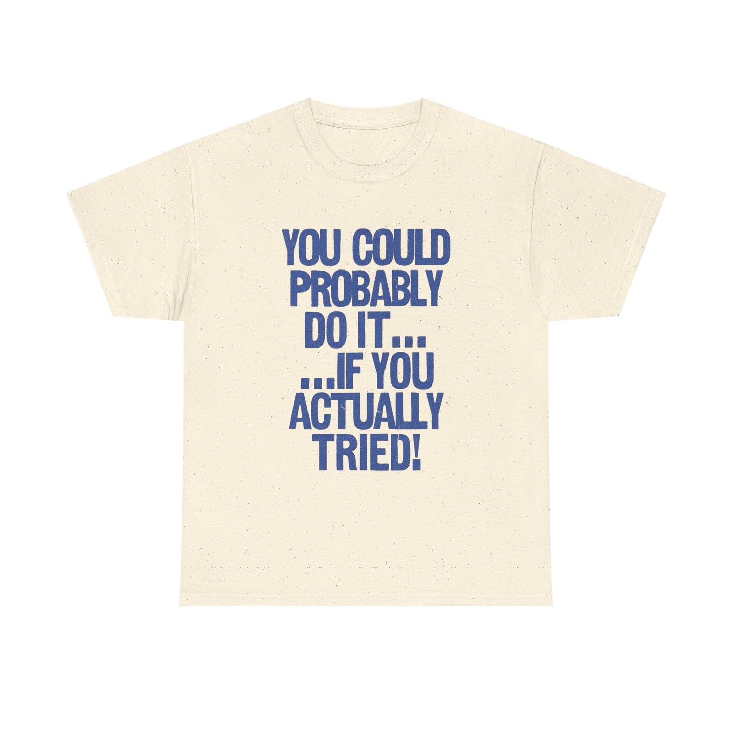 You Can Do It Motivation Graphic T Shirt Unisex Heavy Cotton Tee Gift