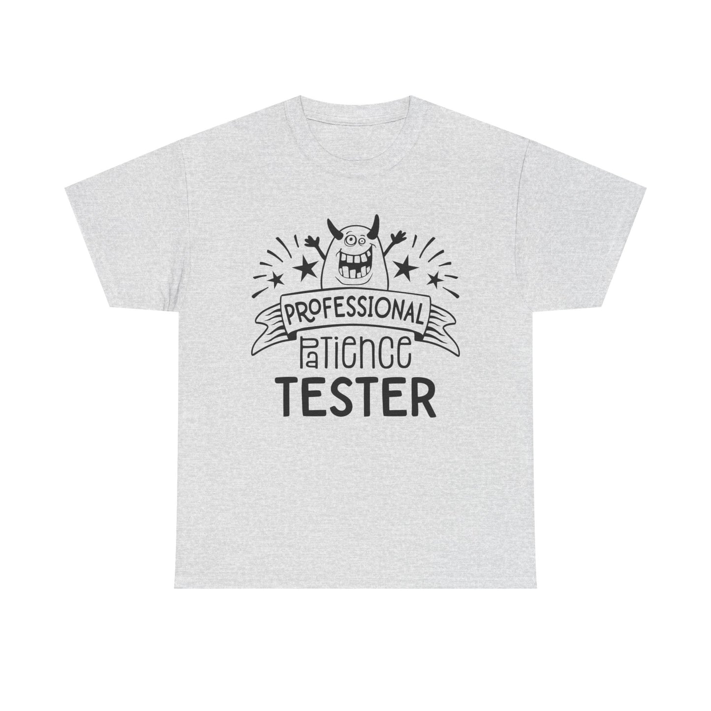 Professional Patience Tester Funny Graphic T Shirt Unisex Heavy Cotton Tee