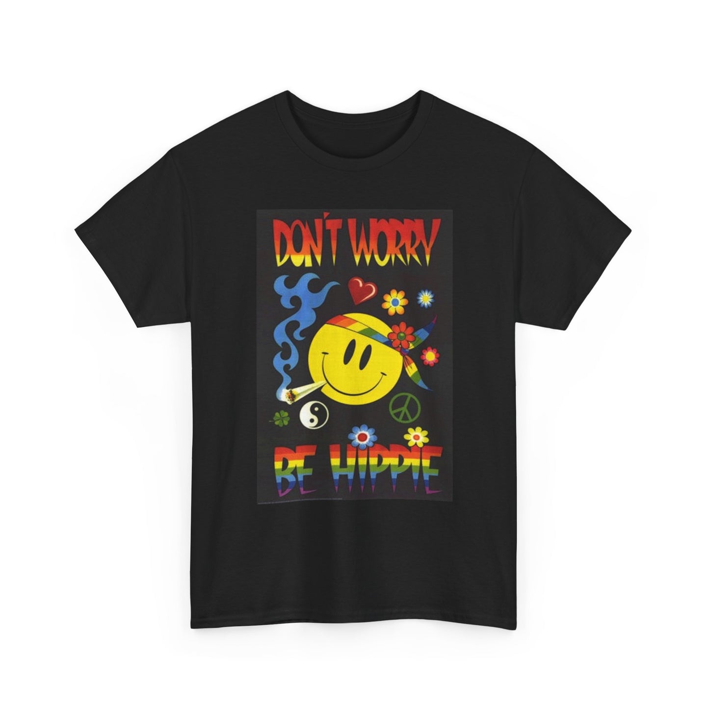 Dont Worry Be Hippie Graphic T Shirt Happy Vibes Unisex Heavy Cotton Tee