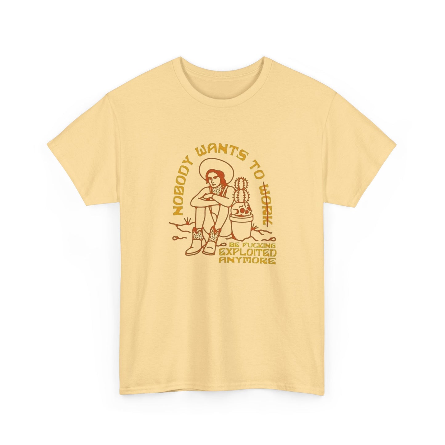 Nobody Wants To Work Anymore Graphic T Shirt ADULT NEW