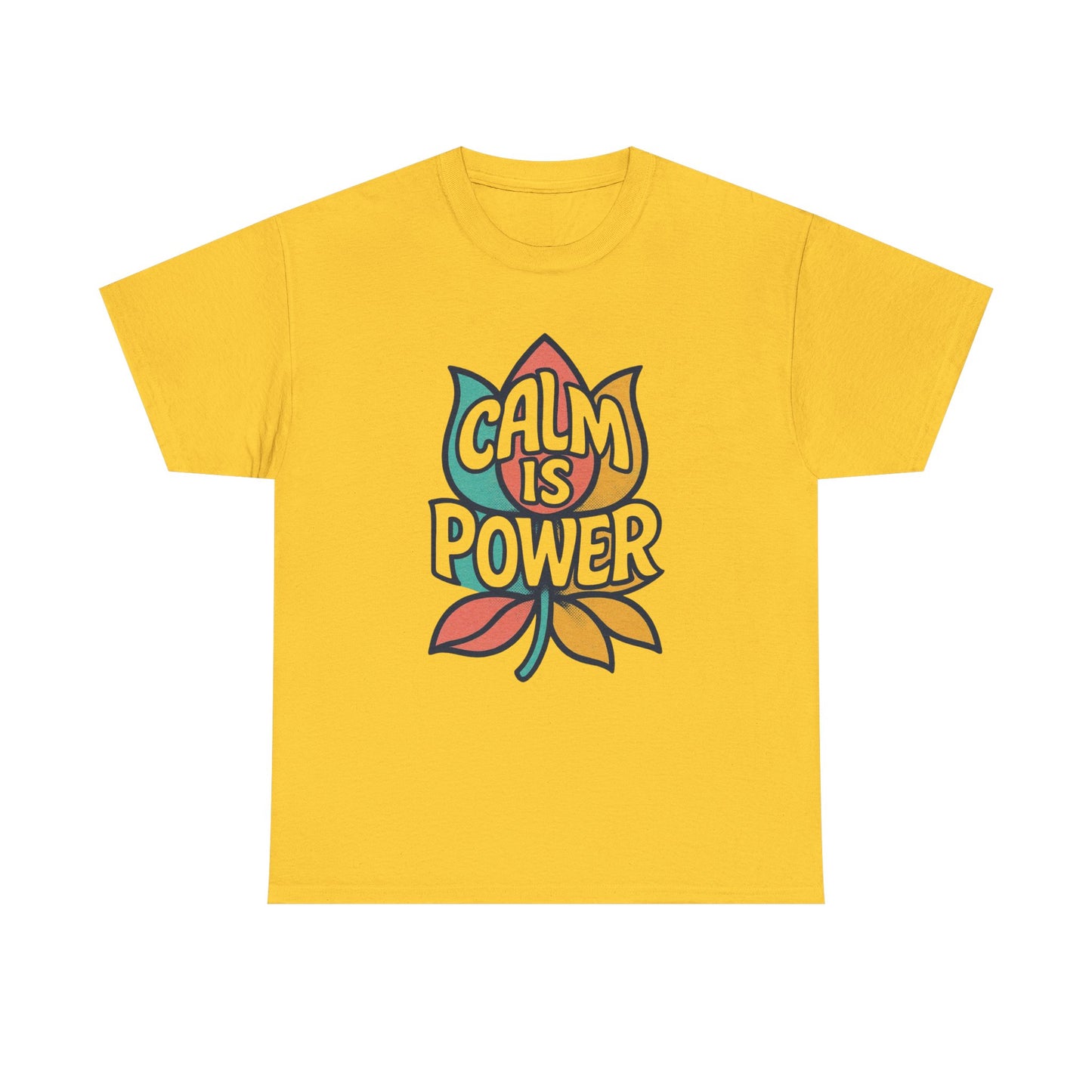 Calm Is Power Graphic T Shirt NEW Adult Unisex Heavy Cotton Tee