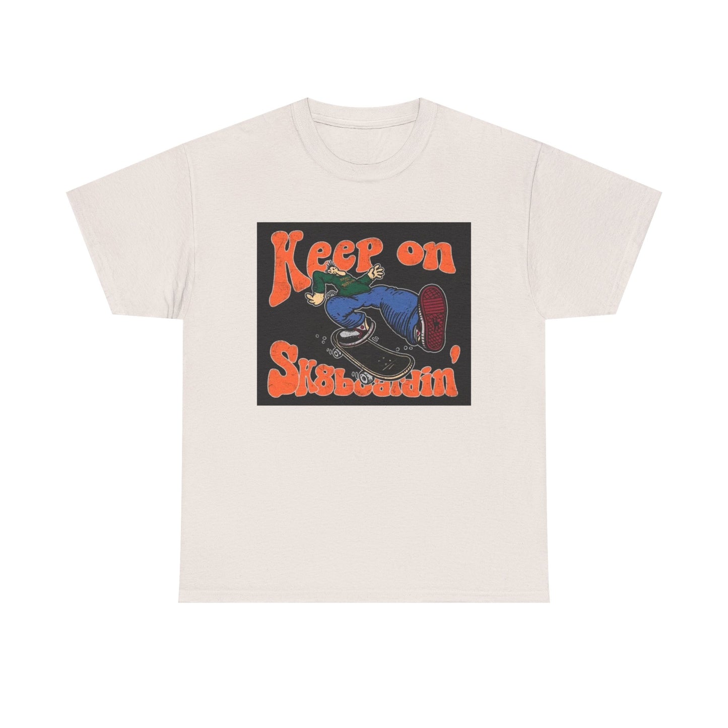 Keep On SkateBoarding Tshirt Skate or Die Vintage Graphic Retro Unisex Heavy tee