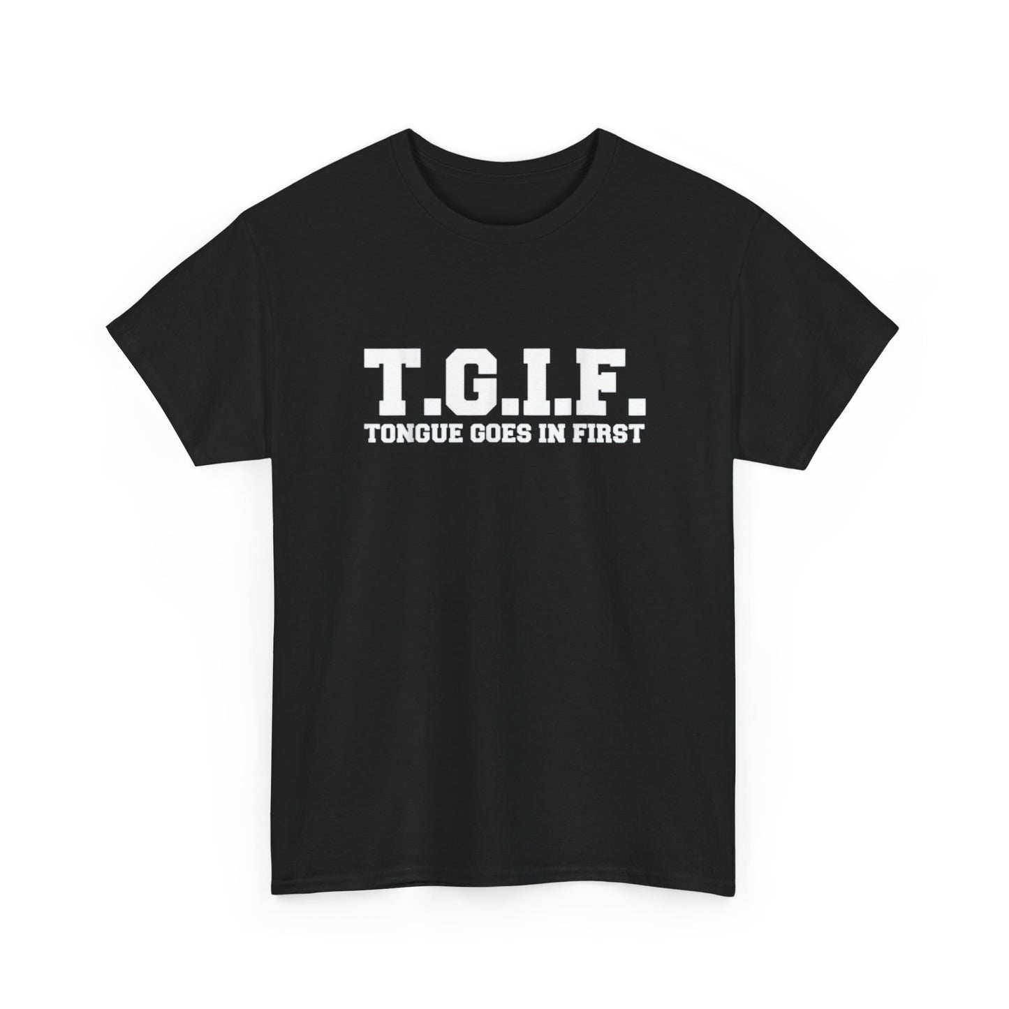 Tongue Goes In First Funny Sex Jokes Graphic T-Shirt Gift NEW Heavy Cotton Tee