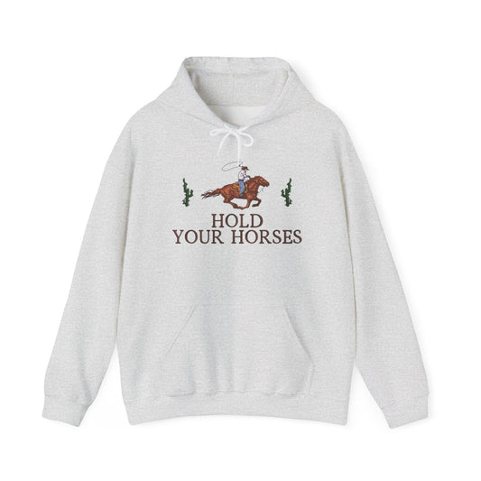 Hold Your Horses Graphic Hoodie Heavy Blend Sweatshirt NEW