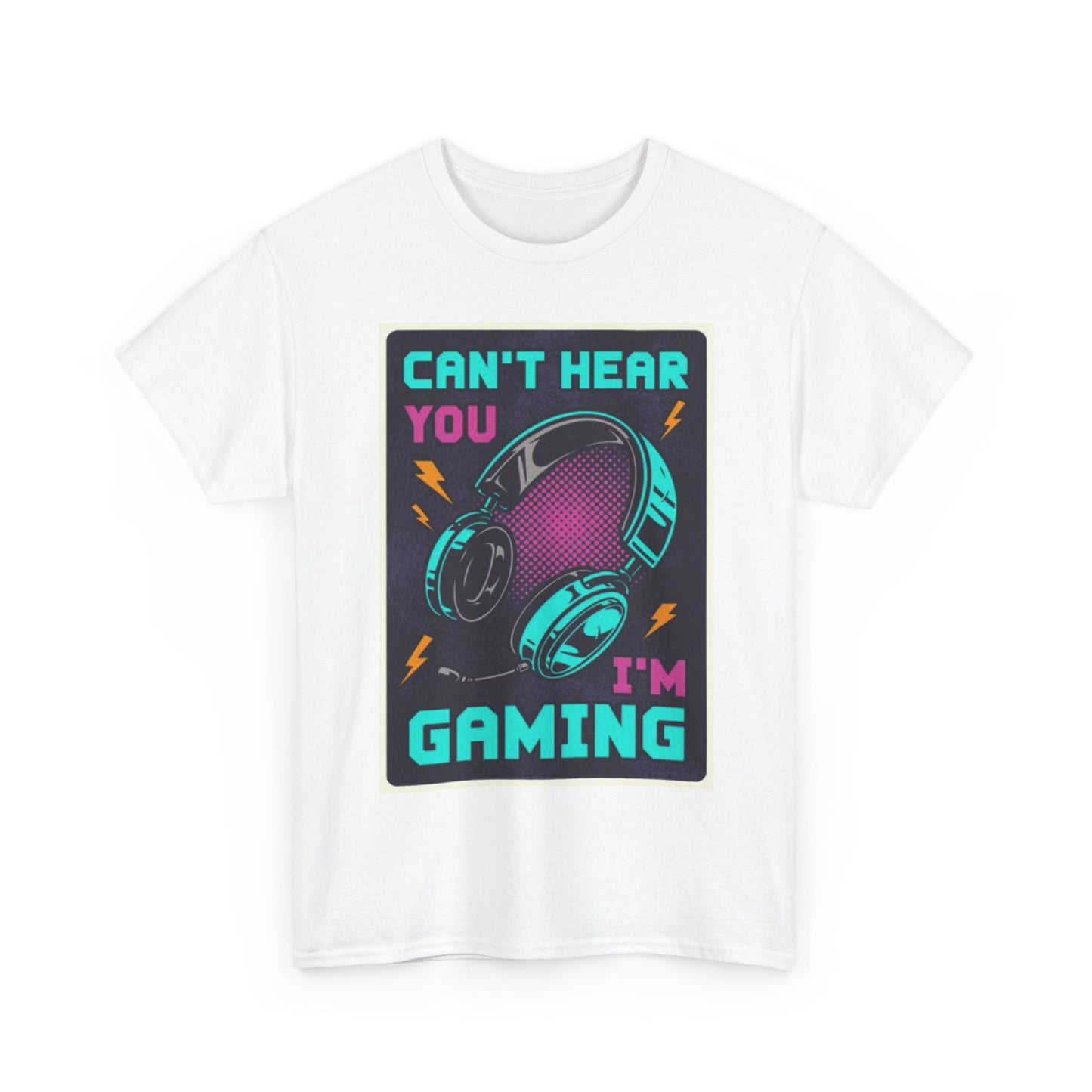 Cant Hear You Im Gaming Shirt Funny Gift Gamer Unisex Heavy Cotton Tee