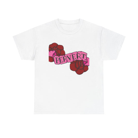 Pervert Funny Sex Jokes Humor Graphic T Shirt NEW Unisex Heavy Cotton Tee