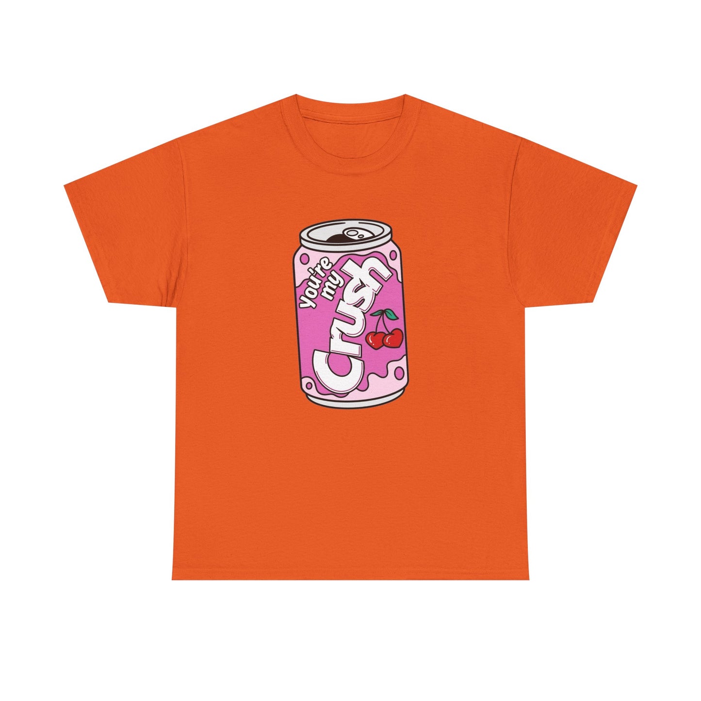 Your My Crush Soda Retro Graphic T Shirt Unisex Heavy Cotton Tee