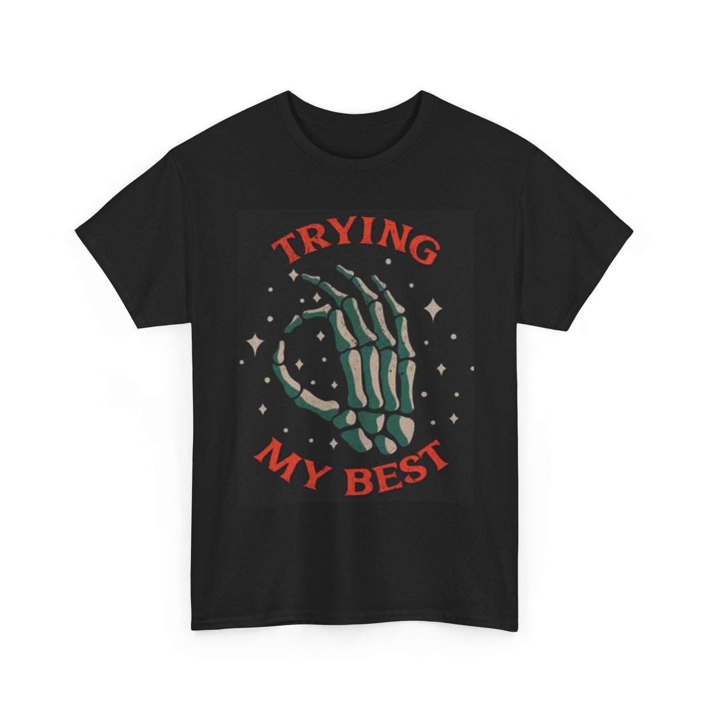 Trying My Best Graphic T Shirt Retro Skeleton Funny Unisex Heavy Cotton Tee