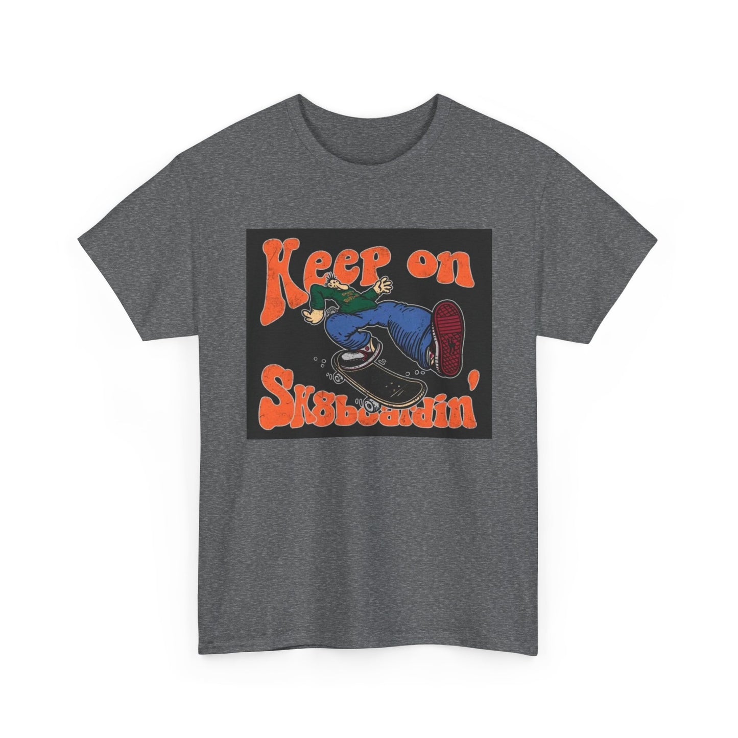 Keep On SkateBoarding Tshirt Skate or Die Vintage Graphic Retro Unisex Heavy tee