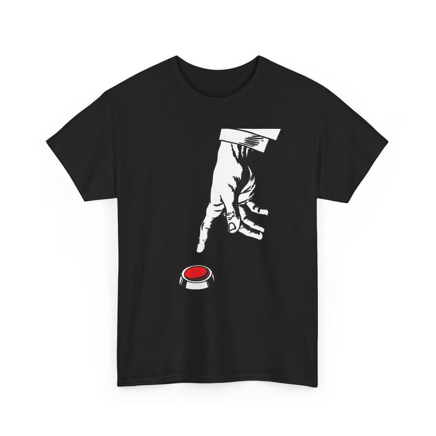 Push The Button Funny Graphic T Shirt NEW Unisex Heavy Cotton Tee