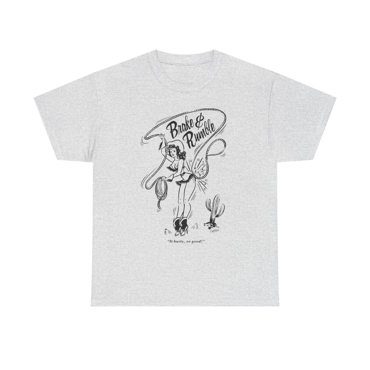Brake And Rumble Cowgirl Graphic T Shirt Unisex Heavy Cotton Tee NEW Gift