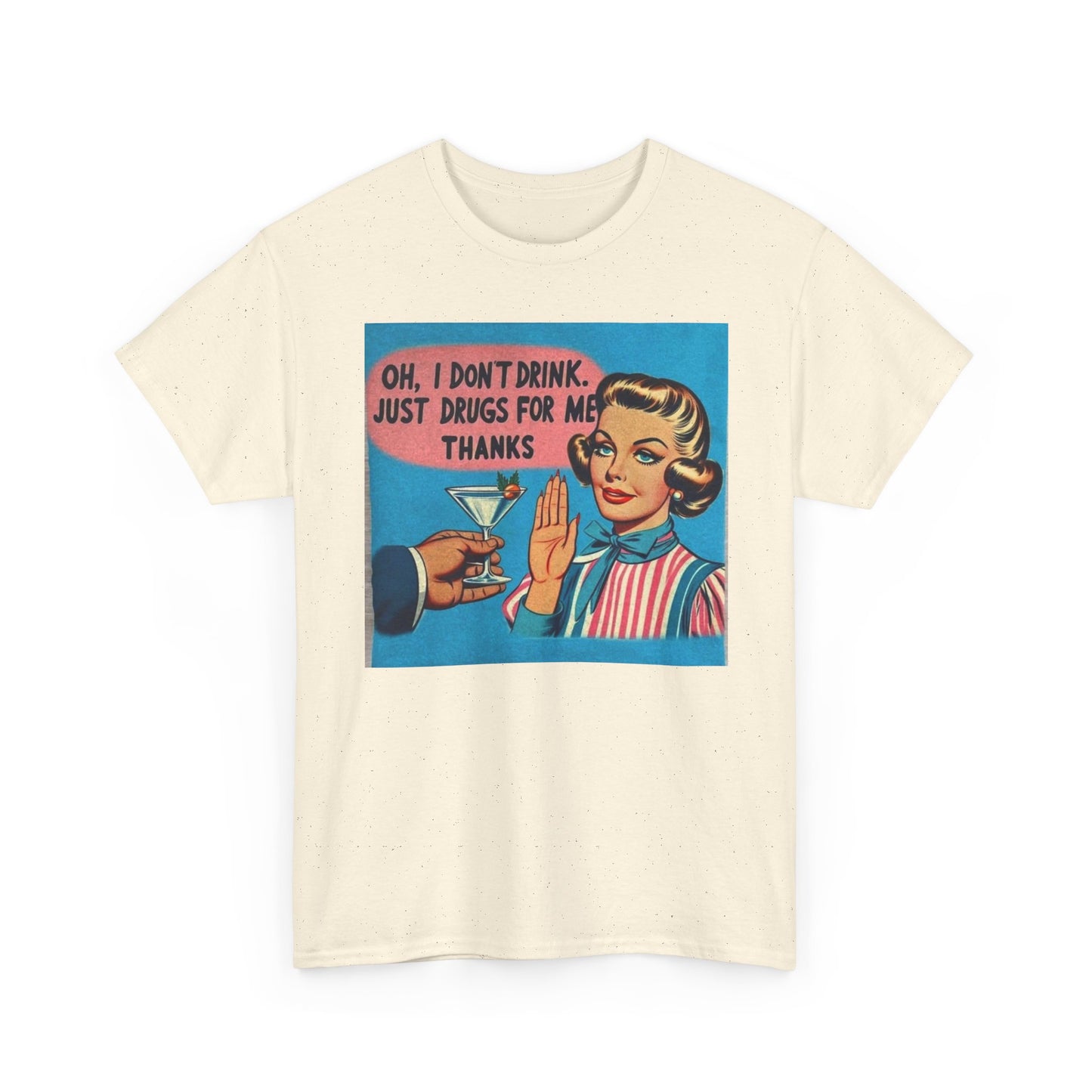 Just Drugs For Me Funny Graphic T Shirt NEW Adult Unisex Heavy Cotton Tee