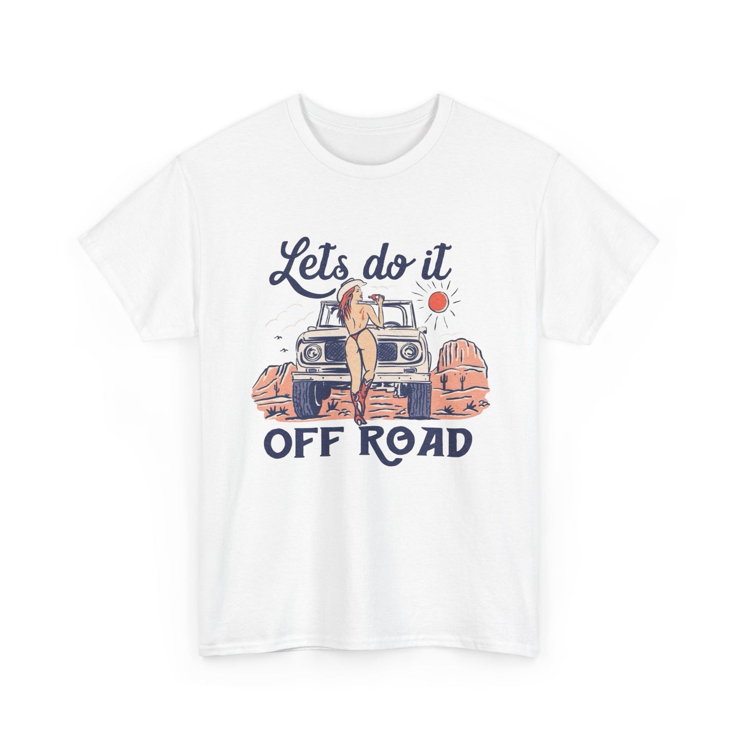 Lets Do It Offroad Cowboy Western Graphic T Shirt NEW Adult Tee