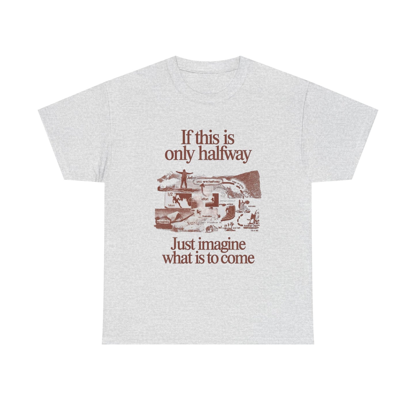 Just Imagine Whats To Come Graphic T Shirt Unisex Heavy Cotton Tee