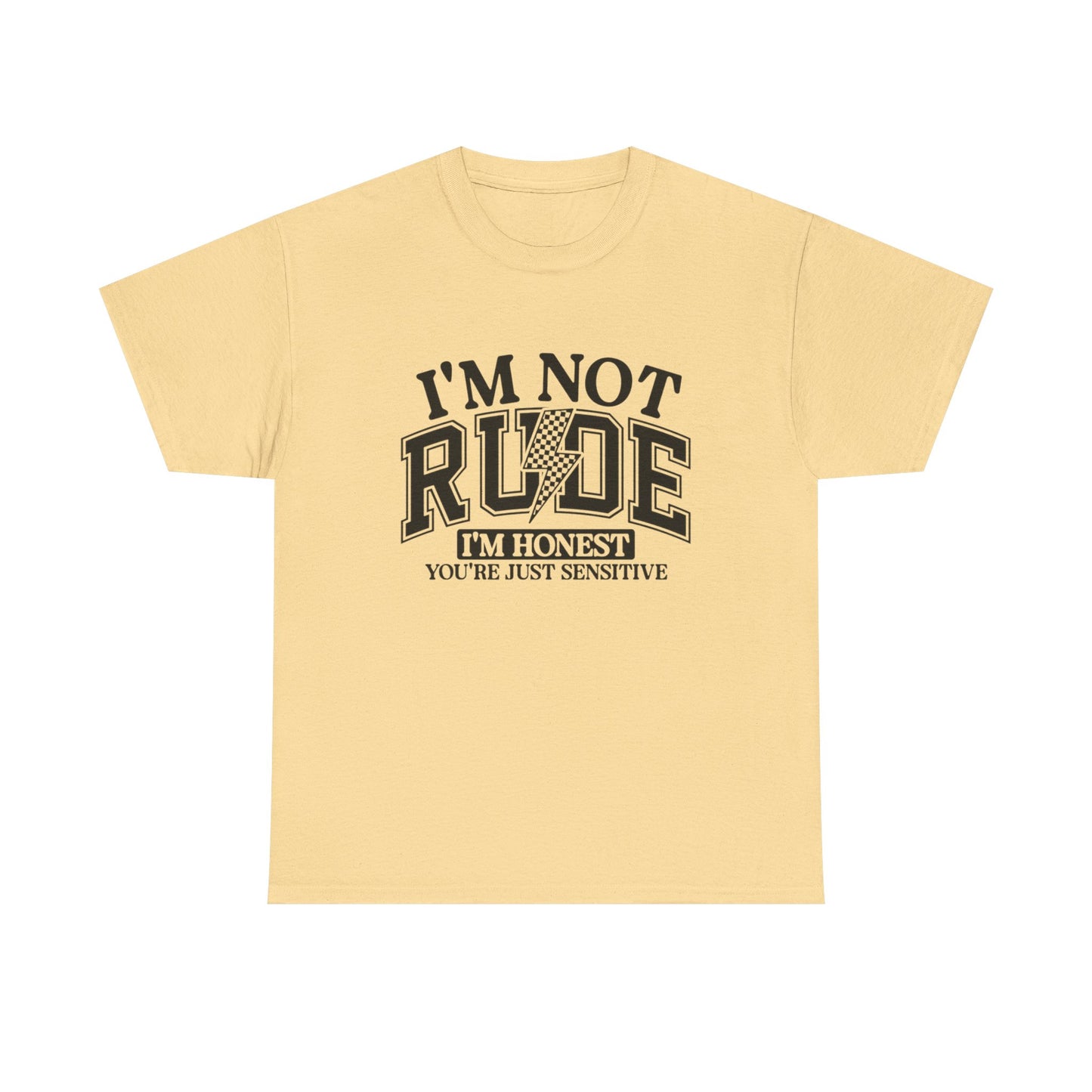 I'm Not Rude Funny Graphic T Shirt NEW ADULT Unisex Heavy Cotton Tee