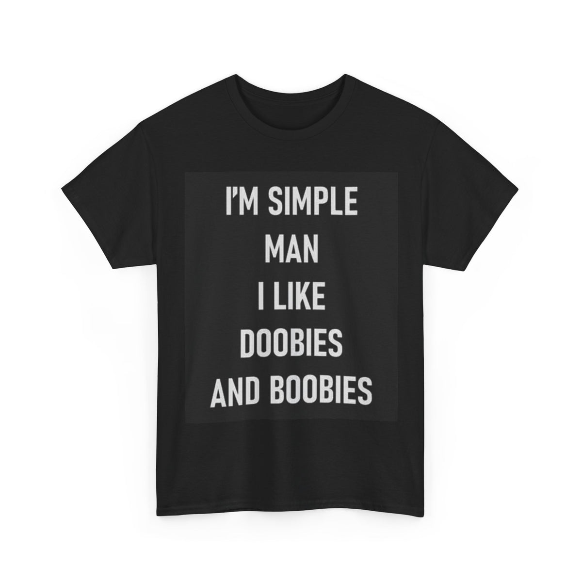 Doobies And Boobies Shirt Funny Graphic Simple Man Unisex Heavy Cotton Tee