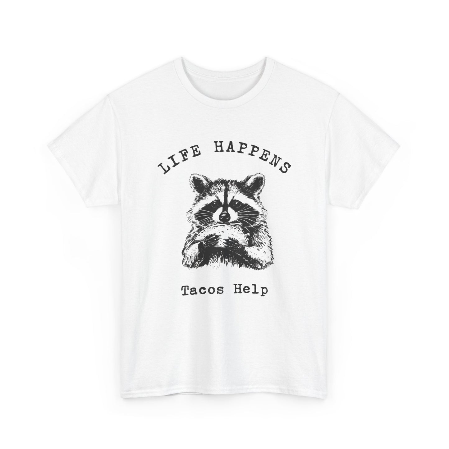 Life Happens Tacos Help Graphic T Shirt Unisex Heavy Cotton Tee Gift Vintage